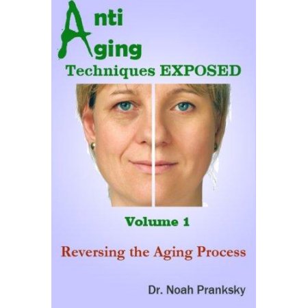 Técnicas Anti Aging Exposed Vol 1: revertir el proceso de envejecimiento