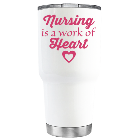 La enfermería es un trabajo del corazón en el blanco 30 oz vaso de acero inoxidable con tapa - Regalo de la enfermera
